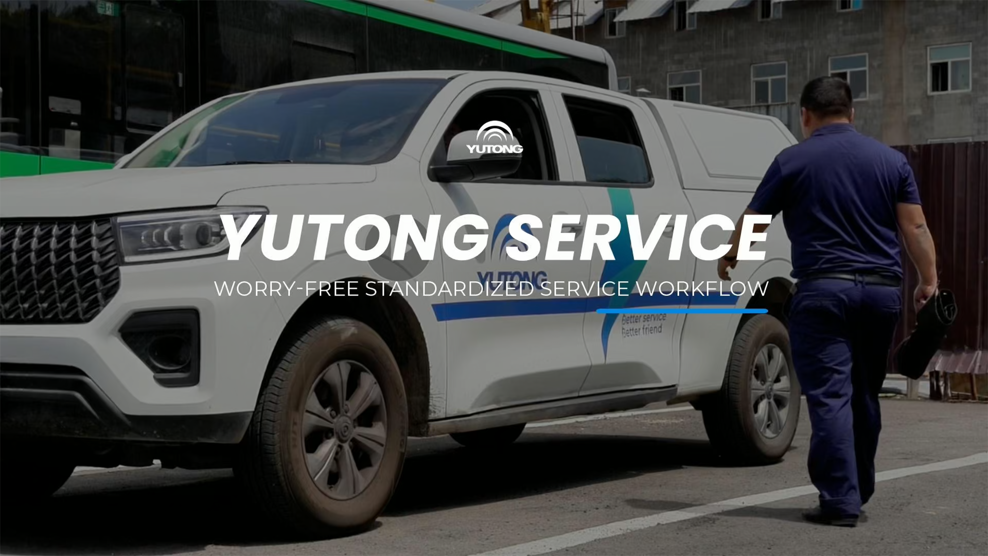 Yutong Service: Worry-Free Standardized Service Workflow