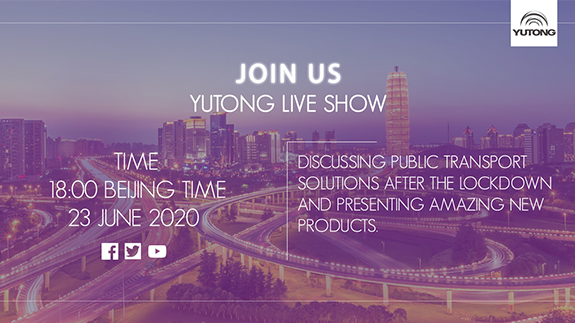 Better Bus Better life YUTONG LIVE SHOW