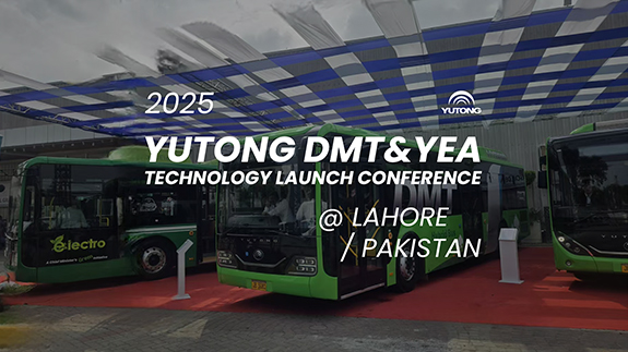 Yutong DMT&YEA Technology Launch Conference