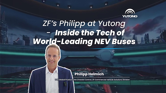 ZF's Philipp at Yutong - Inside the Tech of World-Leading NEV Buses