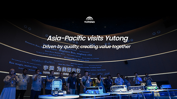 Asia-Pacific visits Yutong ｜Driven by quality creating value together