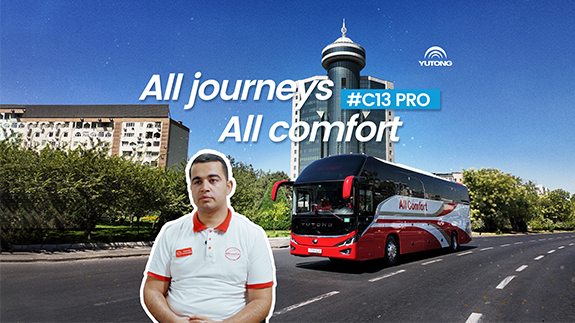 Yutong C13PRO | All Journeys, All Comfort